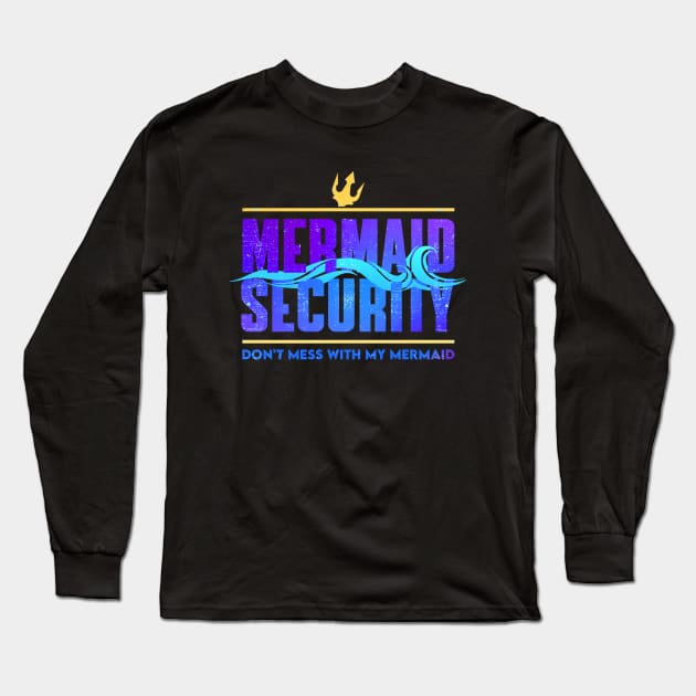 mermaid security - funny merman and mermaid dad Long Sleeve T-Shirt by savage land 